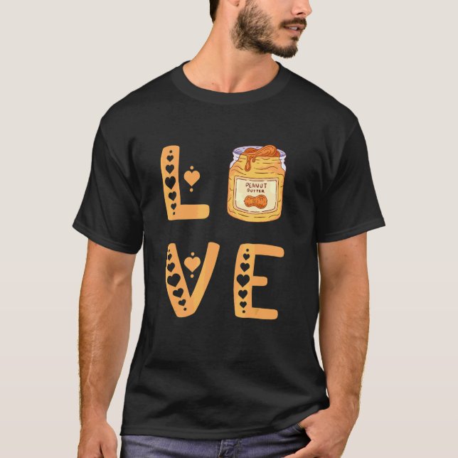 Liebe Erdnuss Butter PB High Protein Food Paste Sa T-Shirt (Vorderseite)