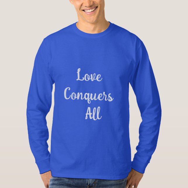 Liebe erobert alle inspirierenden grafischen T - S T-Shirt (Vorderseite)