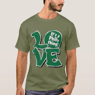 LIEBE Es ist eine Philly-Sache! T-Shirt