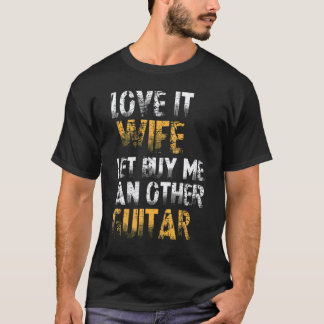 Liebe es, wenn meine Frau mich eine andere Gitarre T-Shirt