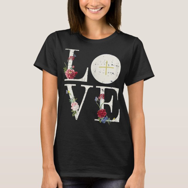 Liebe Eucharist Erste Heilige Kommunion Christlich T-Shirt (Vorderseite)