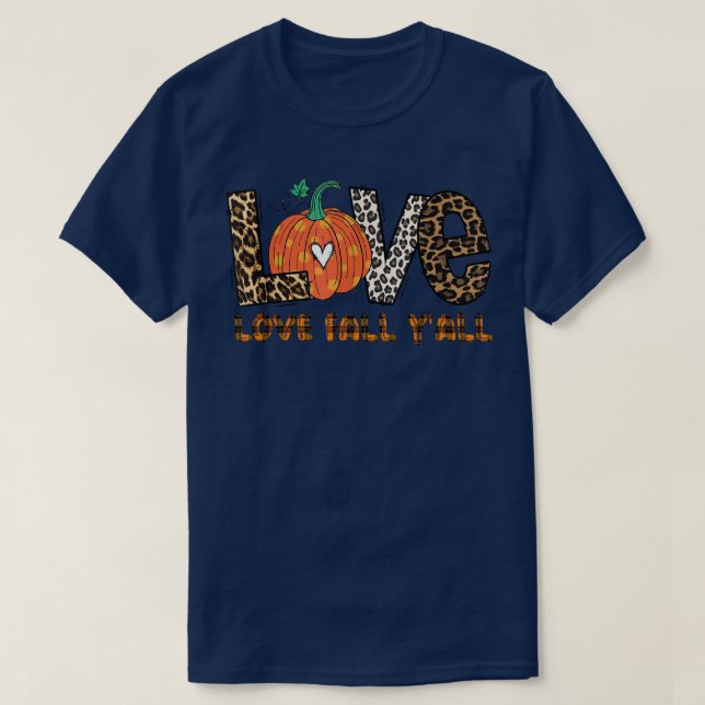 Liebe Fall Yall Pumpkin Leopard Liebe Herbst T-Shirt (Design vorne)