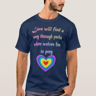 Liebe findet einen Weg Angebotskunst T-Shirt