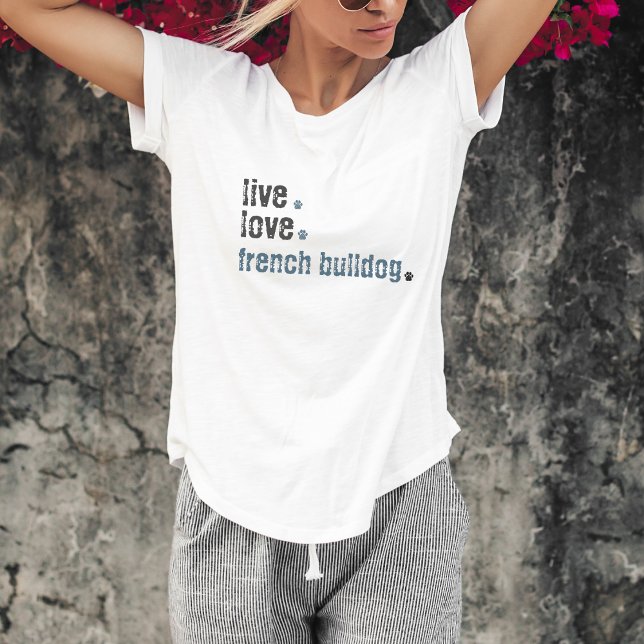 Liebe Französisch Bulldog Frenchie T - Shirt (Your favorite dog, french Bulldog mom's. This Tshirt is so cuper cute. And goes with everything)