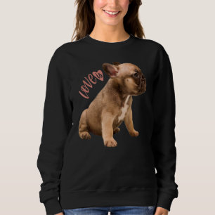 Liebe French Bulldog Frenchie Mama Vater Dog Puppy Sweatshirt