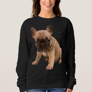 Liebe French Bulldog Frenchie Mama Vater Dog Puppy Sweatshirt
