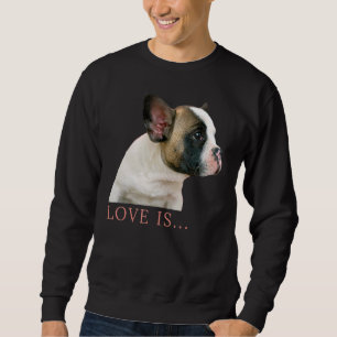 Liebe French Bulldog Frenchie Mama Vater Hund Welp Sweatshirt
