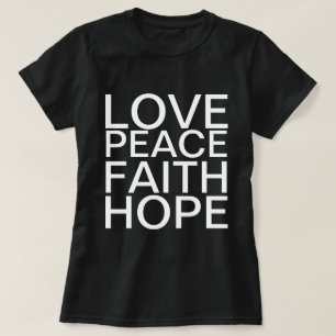 Liebe, Frieden, Glaube, Hoffnungs-Wort-T - Shirt