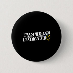 Liebe Frieden machen, nicht Krieg Weltfriedensmänn Button