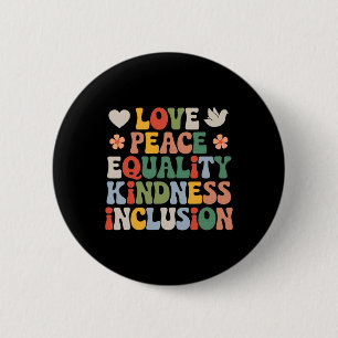 Liebe Frieden Vielfalt Inklusion Gleichheit Schwar Button