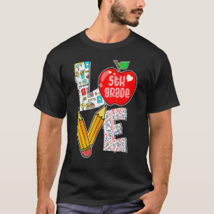 Liebe Fünfte Klasse Apple zurück zum Schullehrer T-Shirt