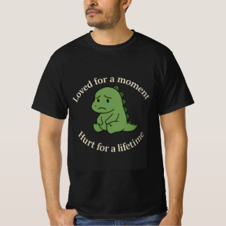 Liebe für einen Moment, Hurt für ein Leben" Sad Di T-Shirt
