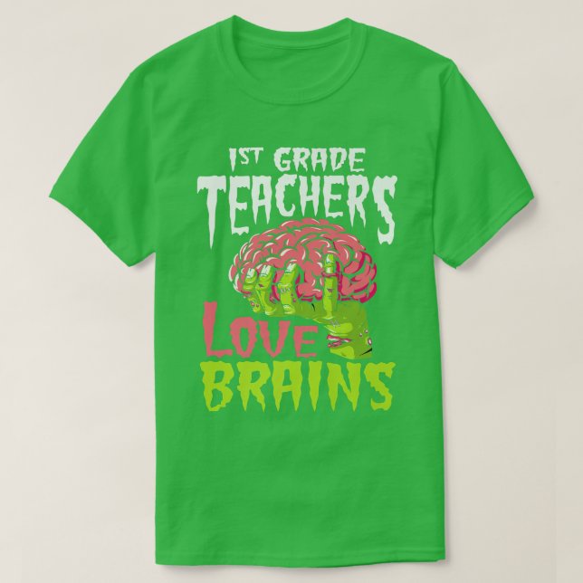 Liebe für Lehrer der 1. Klasse Brains Zombie Lehre T-Shirt (Design vorne)