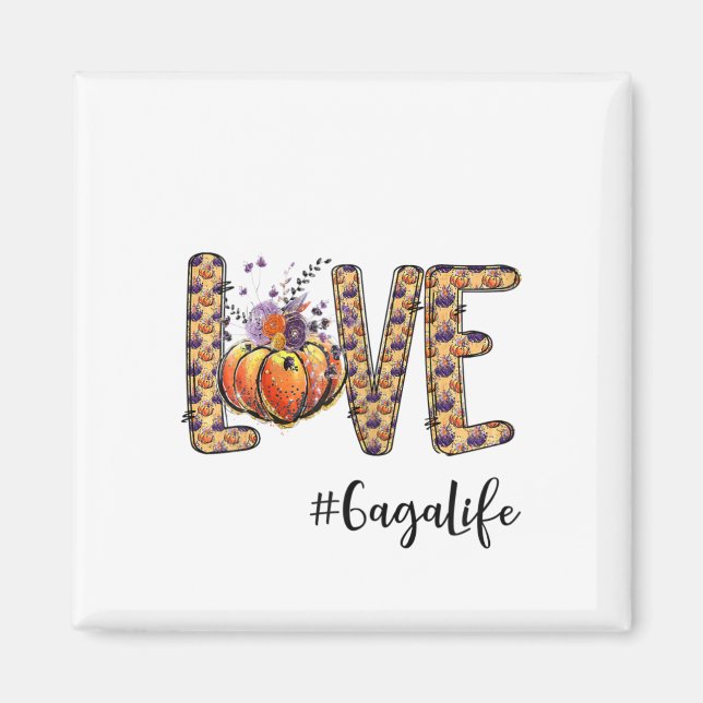 Liebe Gaga Life Pumpkin HerbstHalloween Magnet (Vorne)