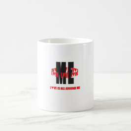 "Liebe ganz um mich" Tasse - Klein Gedrucktes