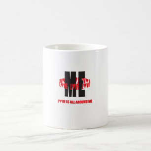 "Liebe ganz um mich" Tasse - Klein Gedrucktes