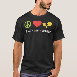 Liebe Gartenarbeit T-Shirt