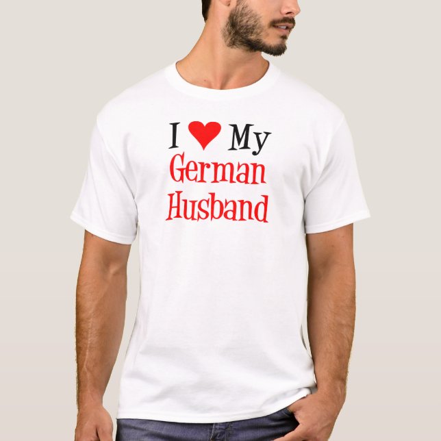 Liebe German Husband T-Shirt (Vorderseite)