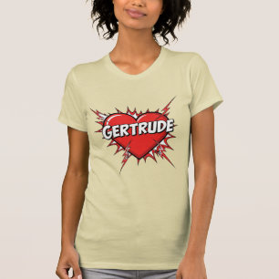 Liebe Gertrude T-Shirt