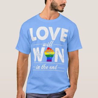 Liebe gewinnt am Ende Niedlichen Gay Pride LGBTQ a T-Shirt