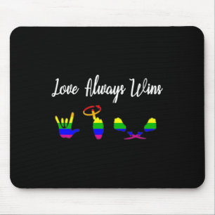 Liebe gewinnt immer ASL Awareness Gay Pride LGBT Mousepad