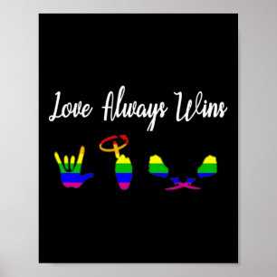 Liebe Gewinnt Immer ASL-Bewusstsein Gay Pride LGBT Poster