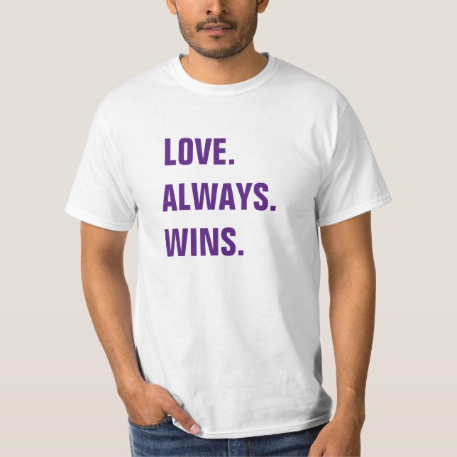 Liebe gewinnt immer T-Shirt (Vorderseite)