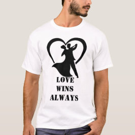 Liebe gewinnt immer T - Shirt | Freefit Motivieren
