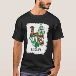 Liebe gigi Life Kleeblatt Leopard St Patricks Day T-Shirt