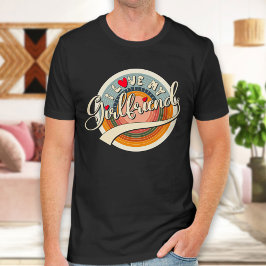 Liebe Girlfriend ,Gift Joke Birthday Valentinstag T-Shirt