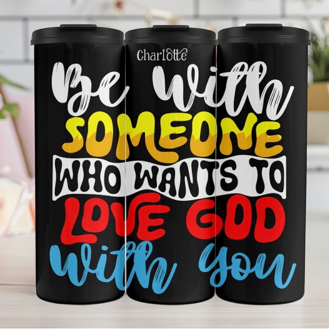 Liebe Gott mit jemandem Thermosbecher (Von Creator hochgeladen)