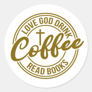 Liebe Gott Trinke Kaffee Lies Bücher Runder Aufkleber