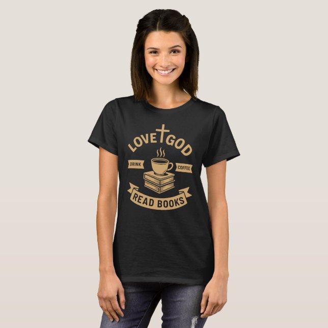 Liebe Gott trinken Kaffee Bücher lesen Liebhaber T-Shirt (Vorne ganz)