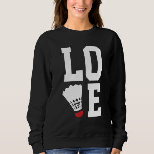 Liebe Grafik Badminton Spieler Federball Spieler S Sweatshirt