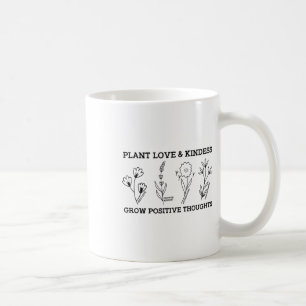 Liebe Güte wachsen positive Gedanken Sprichwort Se Kaffeetasse