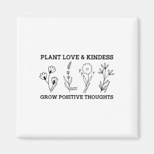 Liebe Güte wachsen positive Gedanken Sprichwort Se Magnet