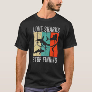 Liebe Haie beenden das Finnen des Umweltschutzes T-Shirt