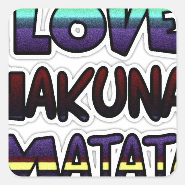 Liebe Hakuna Matata Geschenke Quadratischer Aufkleber (Vorderseite)