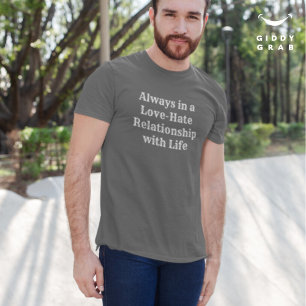 Liebe-Hass-Beziehung Lustige Charakter-Zitat T-Shirt