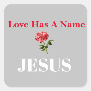 Liebe hat einen Namen - JESUS Quadratischer Aufkleber