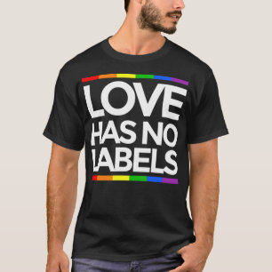 Liebe hat kein Etikett für LGBT Gay lustige Gleic T-Shirt