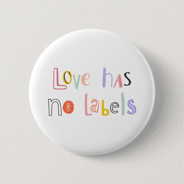 Liebe hat keine Etiketten Text bunt Doodle Schrift Button (Vorderseite)