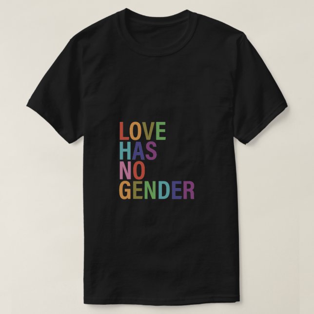 Liebe hat keinen geschlechtsspezifischen T - Shirt (Design vorne)