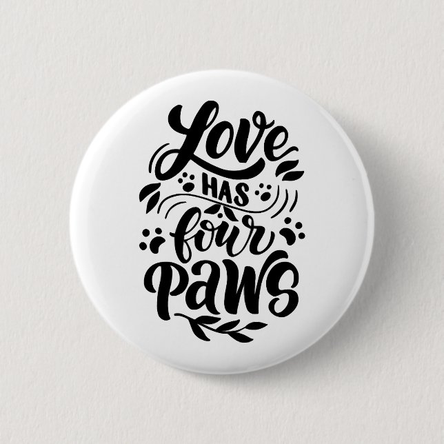 Liebe hat vier Paws Dog Lover Idee Button (Vorderseite)