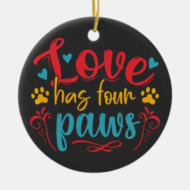 Liebe hat vier Paws Hund Keramik Ornament (Vorne)