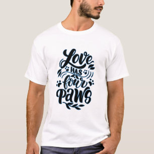 Liebe hat vier Pfoten T-Shirt