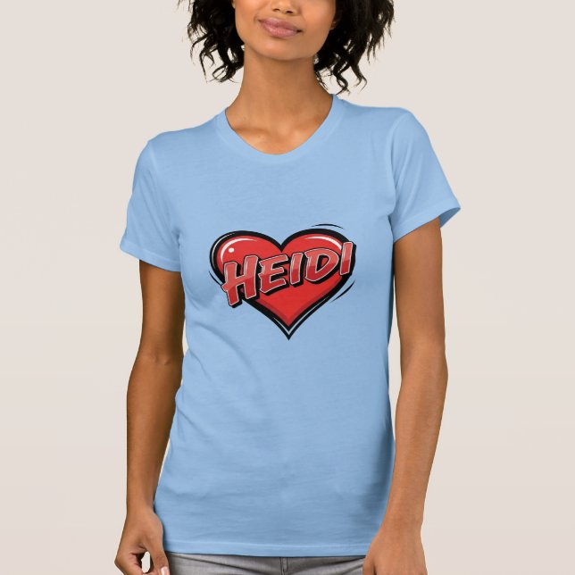 Liebe Heidi T-Shirt (Vorderseite)