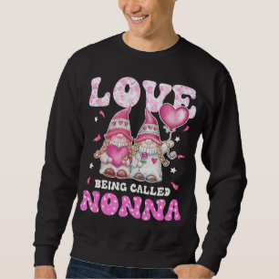 Liebe heißt Nonna Gnoma Oma und Grandki Sweatshirt