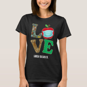 Liebe High School Virtual E Learning Teacher Stude T-Shirt