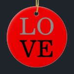 Liebe-Hochzeit mit grauem Hintergrund Keramik Ornament<br><div class="desc">Sie können die Schriftart und Farben leicht ändern. Sie können auch Ihr Logo und das Hintergrundbild hinzufügen,  wie Sie möchten.</div>